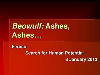 Beowulf: Ashes, Ashes…