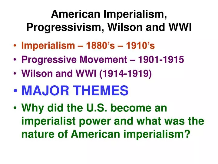 american imperialism progressivism wilson and wwi