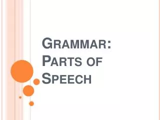 Grammar: Parts of Speech