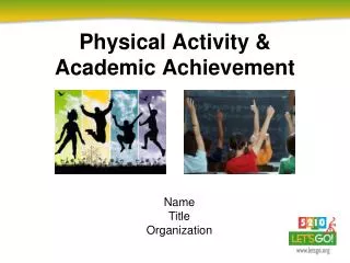 Physical Activity &amp; Academic Achievement