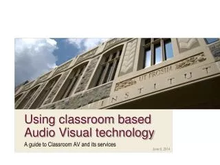 Using classroom based Audio Visual technology