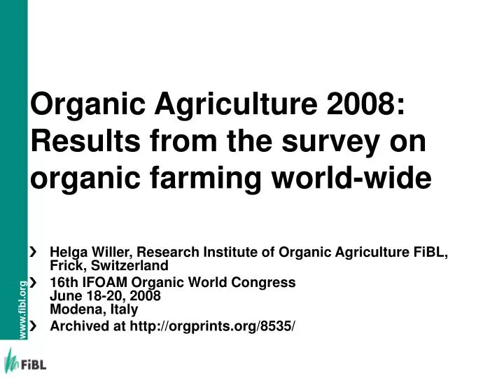 organic agriculture 2008 results from the survey on organic farming world wide