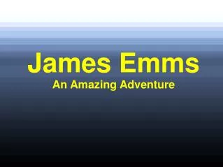 James Emms Adventure