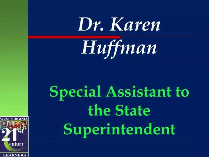 dr karen huffman special assistant to the state superintendent