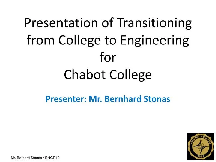 presentation of transitioning from college to engineering for chabot college