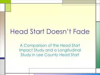 Head Start Doesn’t Fade