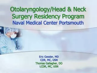 Otolaryngology/Head &amp; Neck Surgery Residency Program Naval Medical Center Portsmouth