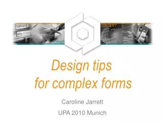 Design tips for complex forms