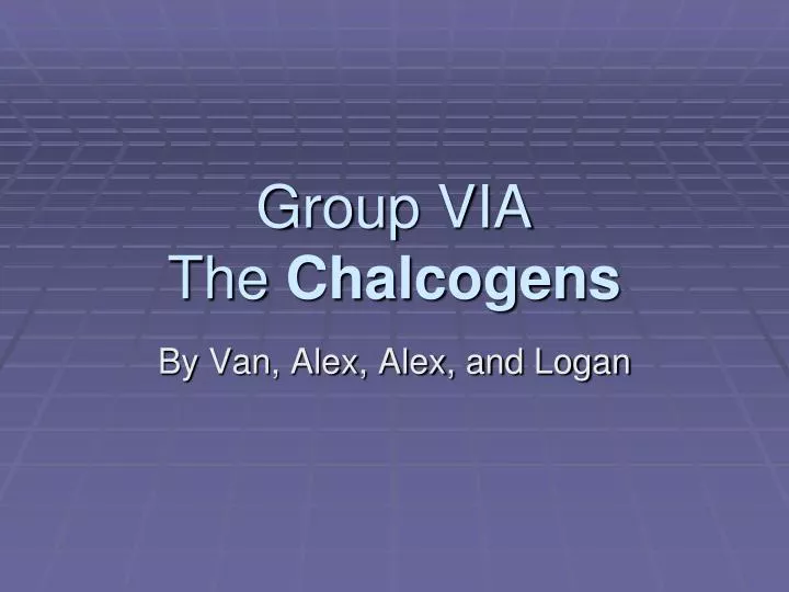 group via the chalcogens