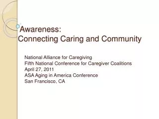 Awareness: Connecting Caring and Community