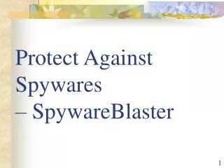 Protect Against Spywares – SpywareBlaster