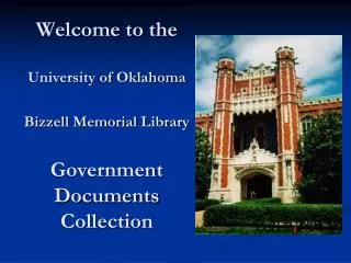 Welcome to the University of Oklahoma Bizzell Memorial Library Government Documents Collection