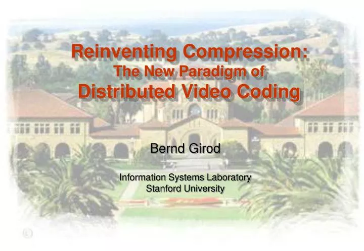 reinventing compression the new paradigm of distributed video coding