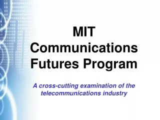 MIT Communications Futures Program