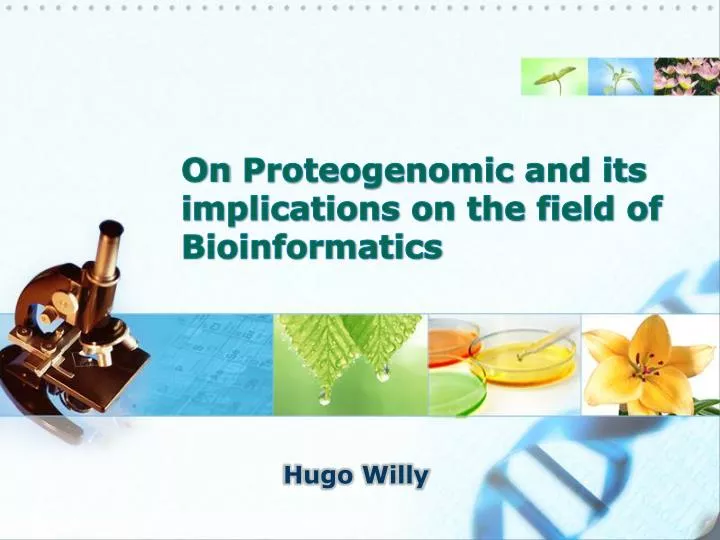 on proteogenomic and its implications on the field of bioinformatics