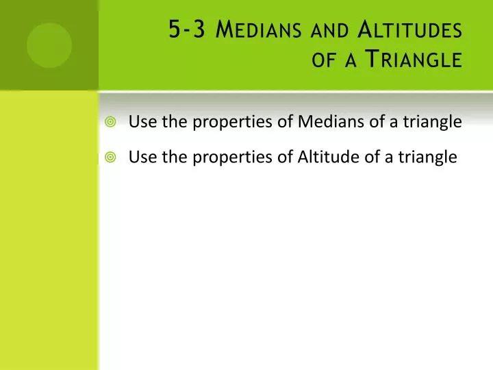 5 3 medians and altitudes of a triangle