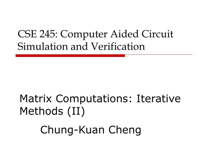 cse 245 computer aided circuit simulation and verification