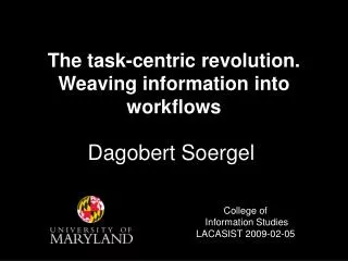 The task-centric revolution. Weaving information into workflows