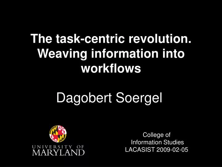 the task centric revolution weaving information into workflows