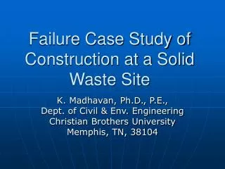 Failure Case Study of Construction at a Solid Waste Site