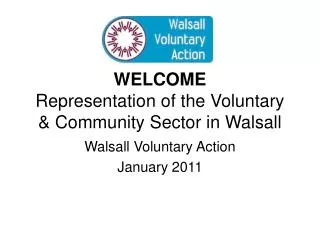 WELCOME Representation of the Voluntary &amp; Community Sector in Walsall