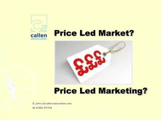 Price Led Market? Price Led Marketing?