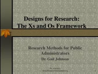 Designs for Research: The Xs and Os Framework