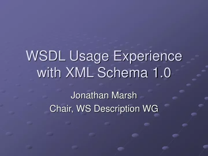 wsdl usage experience with xml schema 1 0