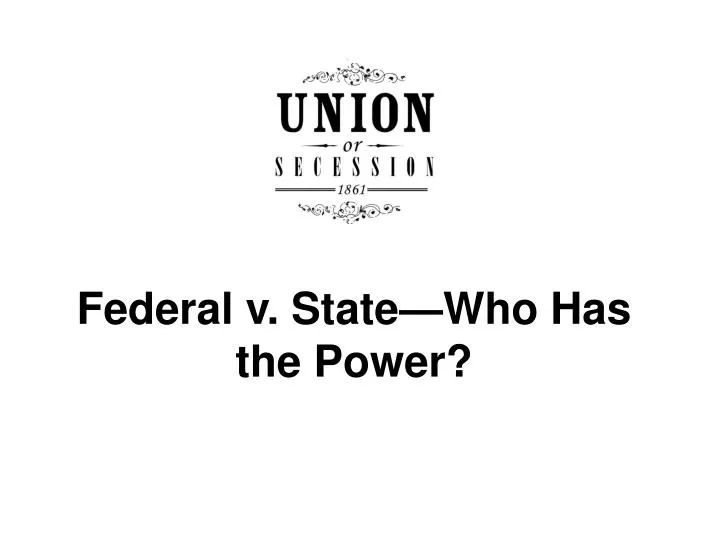 federal v state who has the power