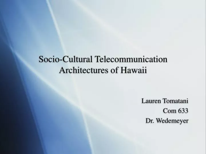 socio cultural telecommunication architectures of hawaii