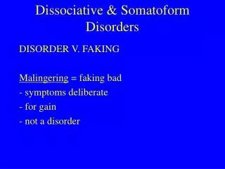 Dissociative &amp; Somatoform Disorders