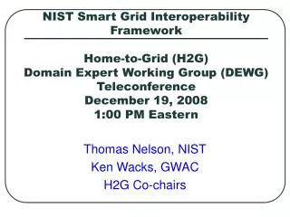 Thomas Nelson, NIST Ken Wacks, GWAC H2G Co-chairs