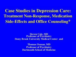 Case Studies in Depression Care: Treatment Non-Response, Medication Side-Effects and Office Counseling *
