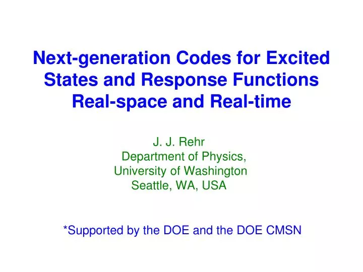 next generation codes for excited states and response functions real space and real time