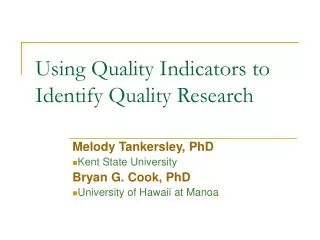 Using Quality Indicators to Identify Quality Research
