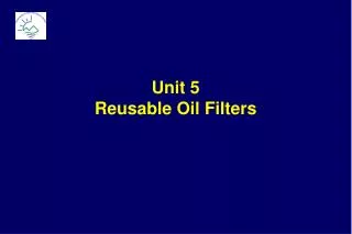 Unit 5 Reusable Oil Filters