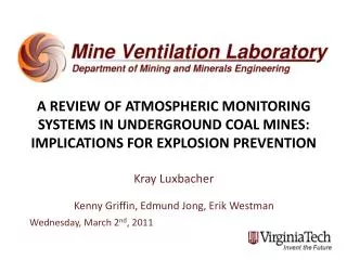 A REVIEW OF ATMOSPHERIC MONITORING SYSTEMS IN UNDERGROUND COAL MINES: IMPLICATIONS FOR EXPLOSION PREVENTION Kray Luxbach