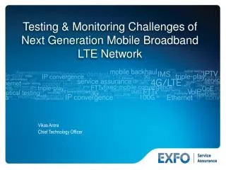 Testing &amp; Monitoring Challenges of Next Generation Mobile Broadband LTE Network