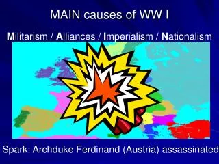 MAIN causes of WW I