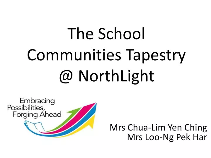 the school communities tapestry @ northlight