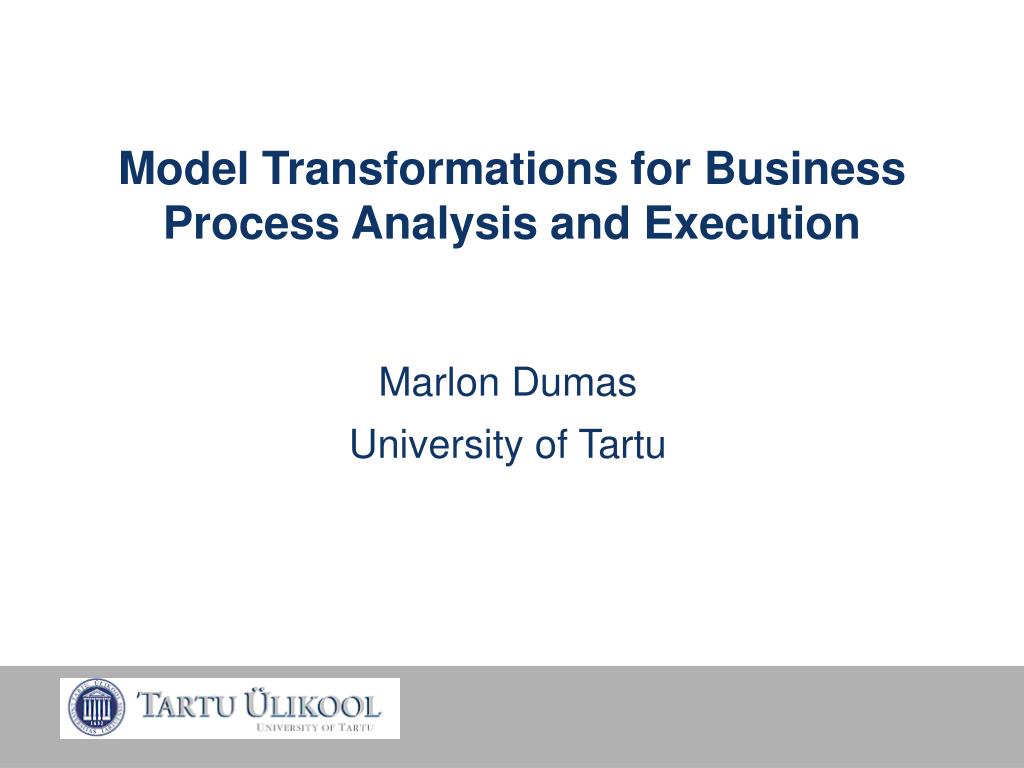 PPT - Model Transformations for Business Process Analysis PowerPoint ...