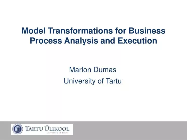 model transformations for business process analysis and execution