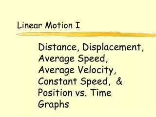 Linear Motion I