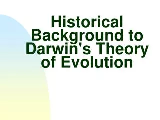 Historical Background to Darwin's Theory of Evolution