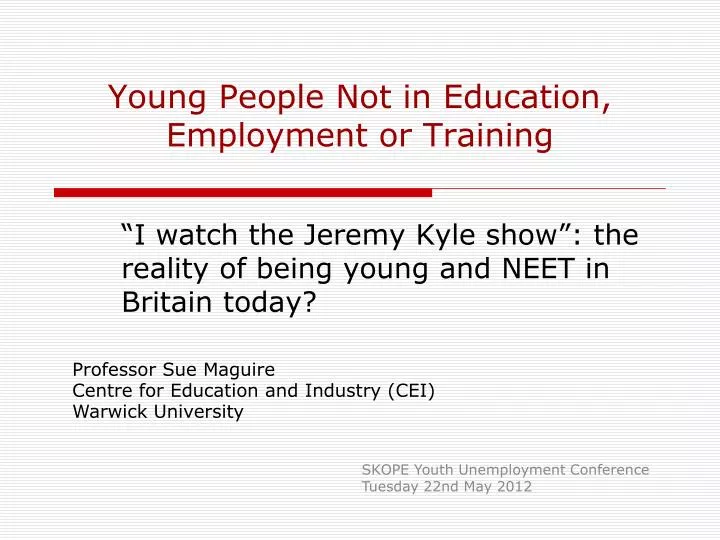 young people not in education employment or training
