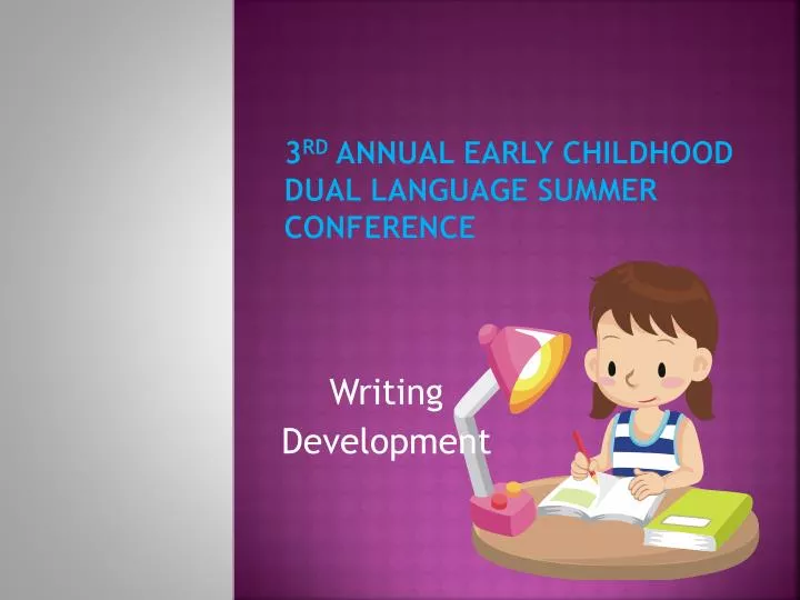 3 rd annual early childhood dual language summer conference
