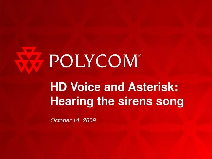 hd voice and asterisk hearing the sirens song