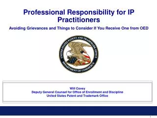 Professional Responsibility for IP Practitioners Avoiding Grievances and Things to Consider If You Receive One from OED