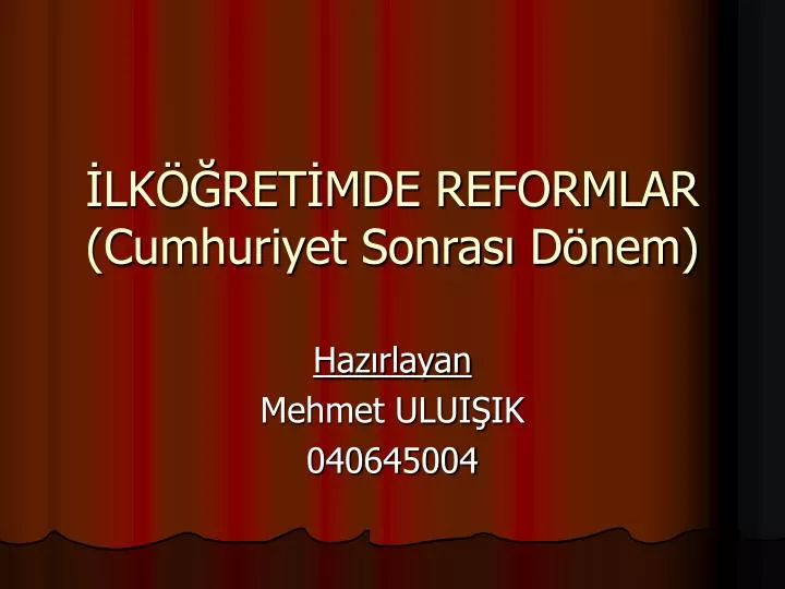 lk ret mde reformlar cumhuriyet sonras d nem