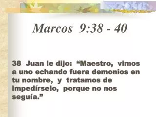 Marcos 9:38 - 40